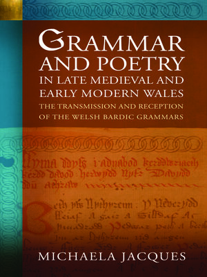 cover image of Grammar and Poetry in Late Medieval and Early Modern Wales
